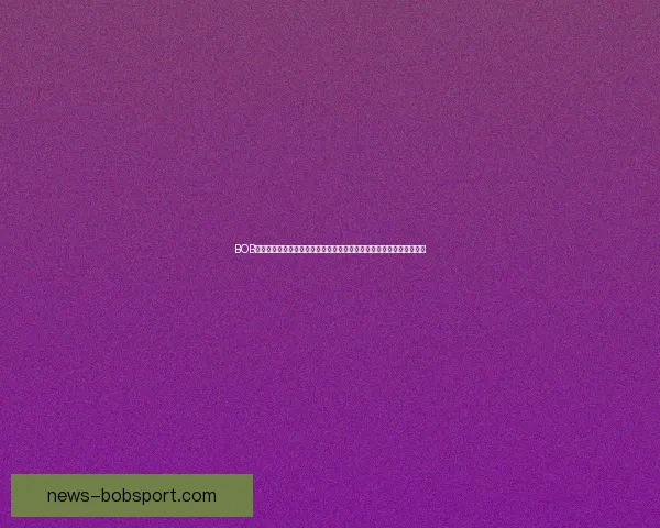 BOB体育登录入口指南与平台功能体验全解析助你畅享赛事互动平台新玩法 BOB体育登录入口指南与平台功能体验全解析助你畅享赛事互动平台新玩法