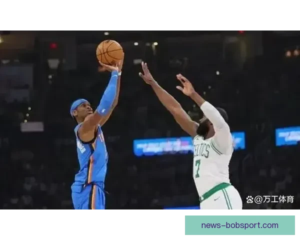 凯尔特人击败雷霆终结12连胜 布朗砍31分8篮板 亚历山大空砍33分 凯尔特人击败雷霆终结12连胜 布朗砍31分8篮板 亚历山大空砍33分